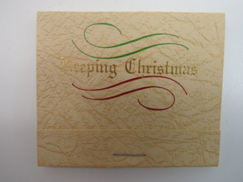 KEEPING CHRISTMAS (MINIATURE BOOK) ; Take from the Spirit of Christmas