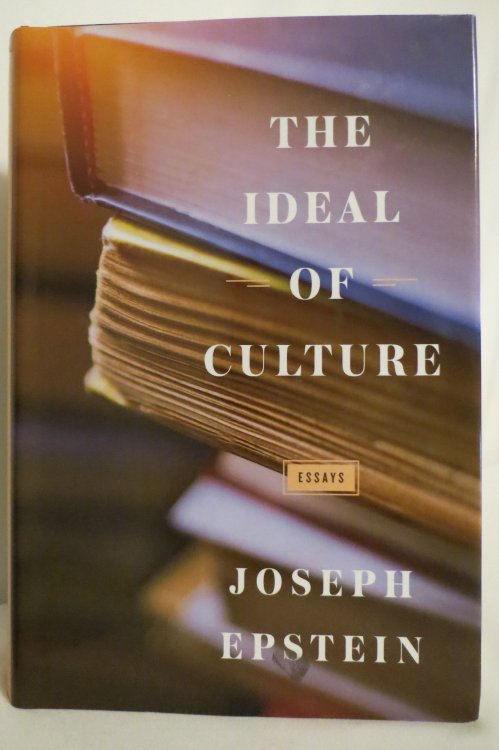 THE IDEAL OF CULTURE; Essays (DJ Protected by a Clear, Acid-Free Mylar Cover)