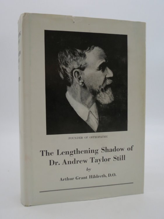 THE LENGTHENING SHADOW OF DR. ANDREW TAYLOR STILL; (DJ Protected by a Brand New, Clear, Acid-Free Mylar Cover)
