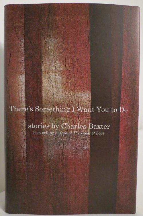THERE'S SOMETHING I WANT YOU TO DO; Stories (DJ protected by a clear, acid-free mylar cover)