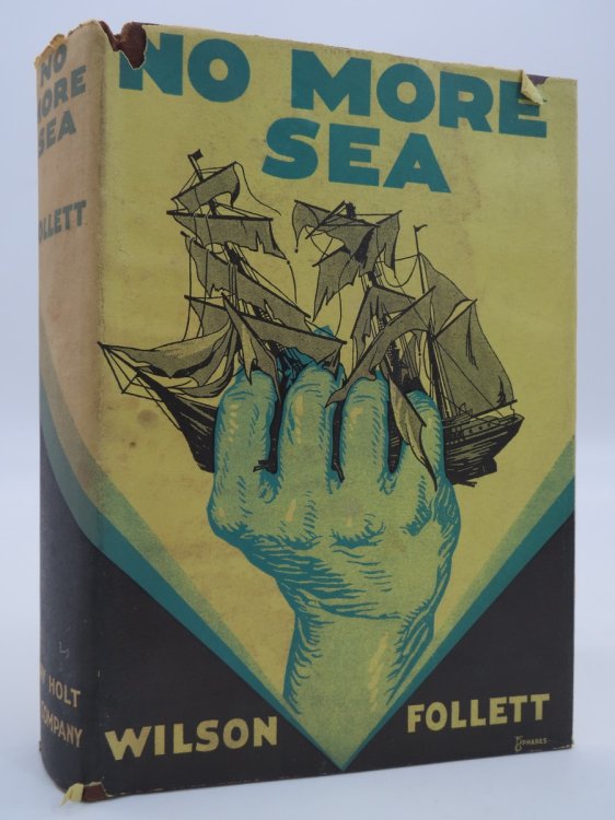 NO MORE SEA (FRANK ELBERSON PHARES ART DECO DUST JACKET) ; (DJ Protected by a Brand New, Clear, Acid-Free Mylar Cover)