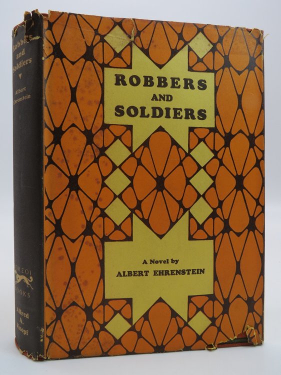 ROBBERS AND SOLDIERS, A NOVEL. (ART DECO DUST JACKET) ; (DJ Protected by a Brand New, Clear, Acid-Free Mylar Cover)