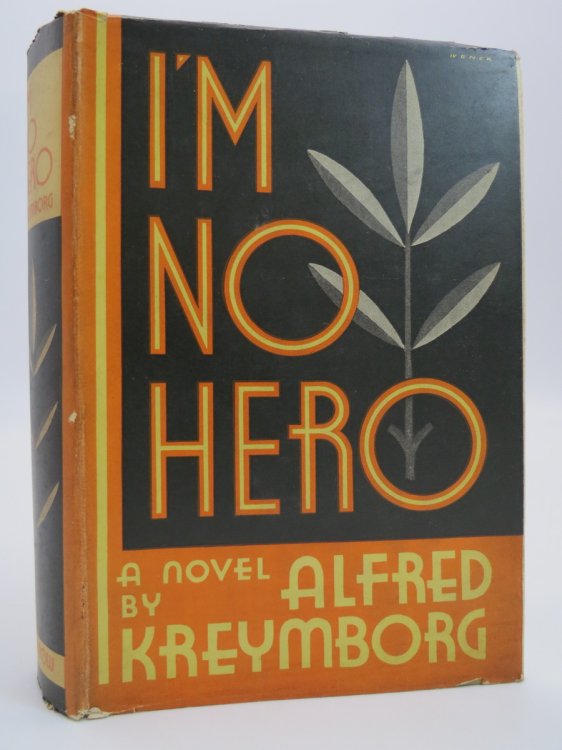 I'M NO HERO (PAUL WENCK ART DECO DUST JACKET) ; (DJ Protected by a Brand New, Clear, Acid-Free Mylar Cover)
