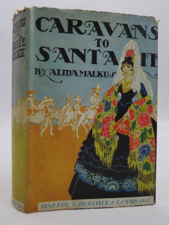 CARAVANS TO SANTA FE (art deco dust jacket); (DJ Protected by a Brand New, Clear, Acid-Free Mylar Cover)
