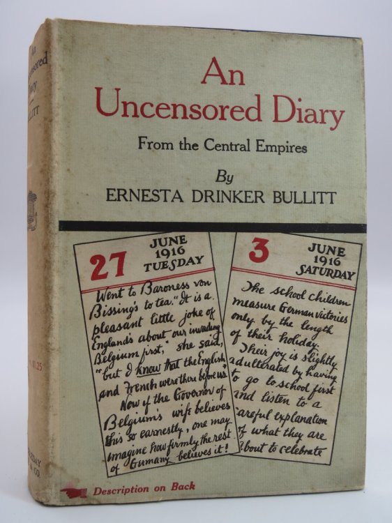 AN UNCENSORED DIARY; From the Central Empires (DJ Protected by a Brand New, Clear, Acid-Free Mylar Cover)