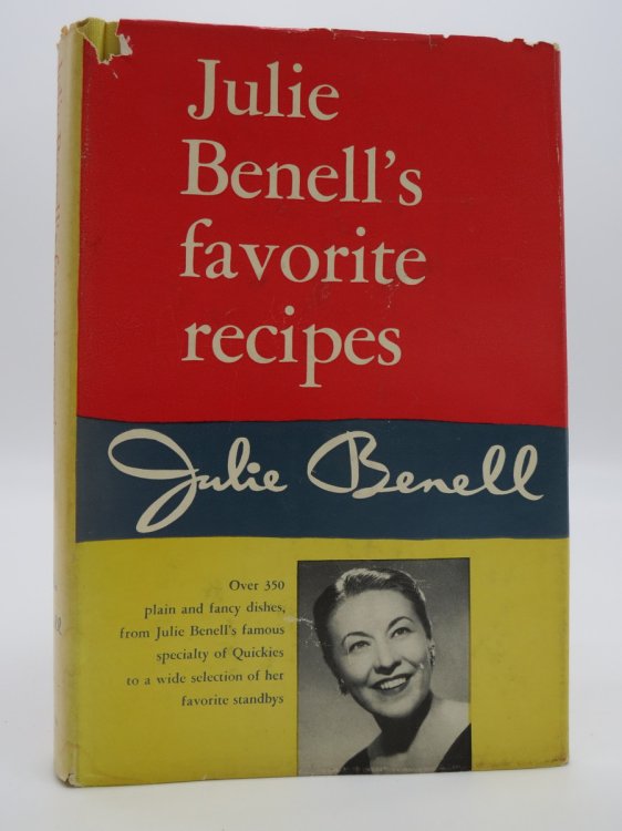 JULIE BENELL'S FAVORITE RECIPES; (DJ Protected by a Brand New, Clear, Acid-Free Mylar Cover)