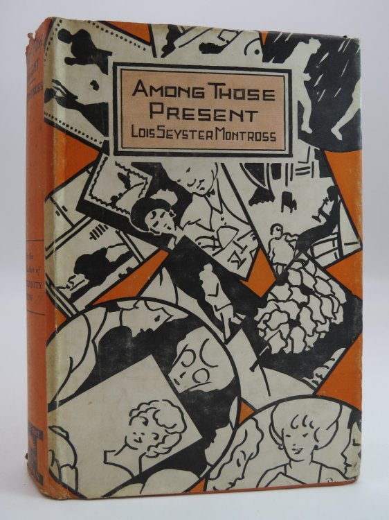 AMONG THOSE PRESENT (ART DECO DUST JACKET) ; (DJ Protected by a Brand New, Clear, Acid-Free Mylar Cover)