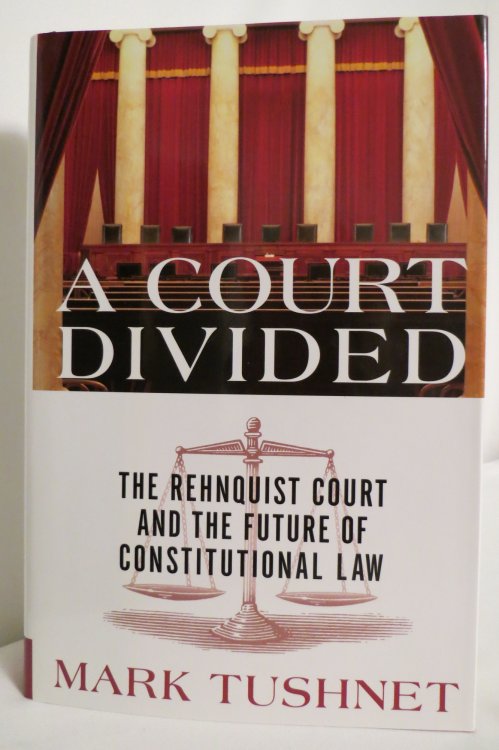 A COURT DIVIDED; The Rehnquist Court and the Future of Constitutional Law (DJ protected by a clear, acid-free mylar cover)
