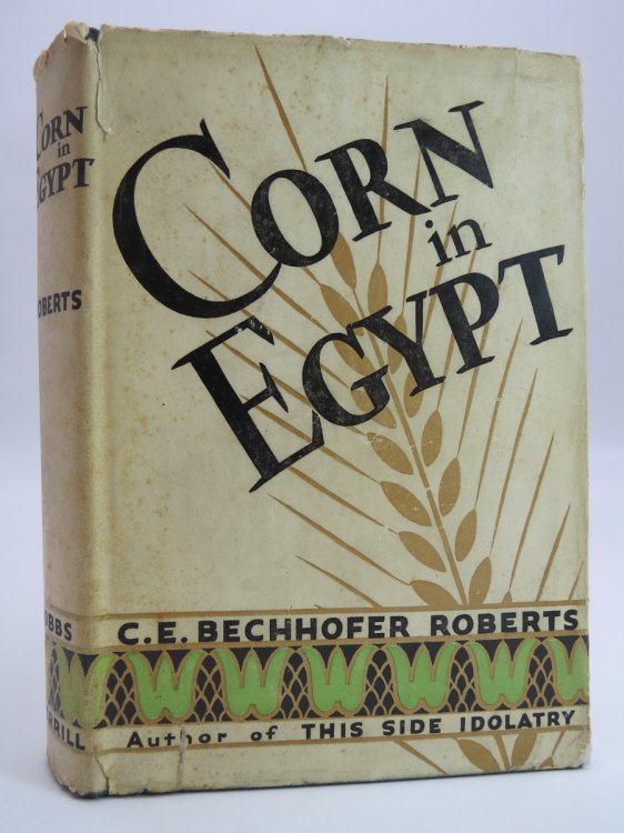 CORN IN EGYPT (ART DECO DUST JACKET) ; (DJ Protected by a Brand New, Clear, Acid-Free Mylar Cover)