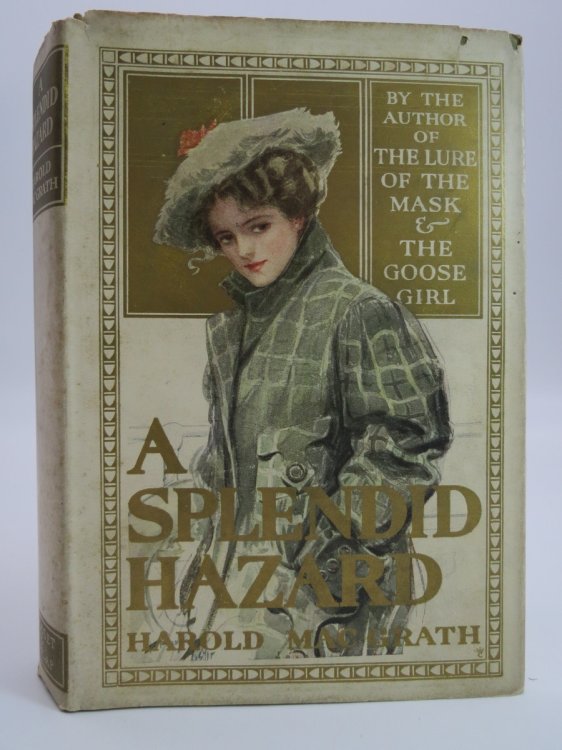 A SPLENDID HAZARD (HOWARD CHANDLER CHRISTY COVER & DUST JACKET) ; (DJ Protected by a Brand New, Clear, Acid-Free Mylar Cover)