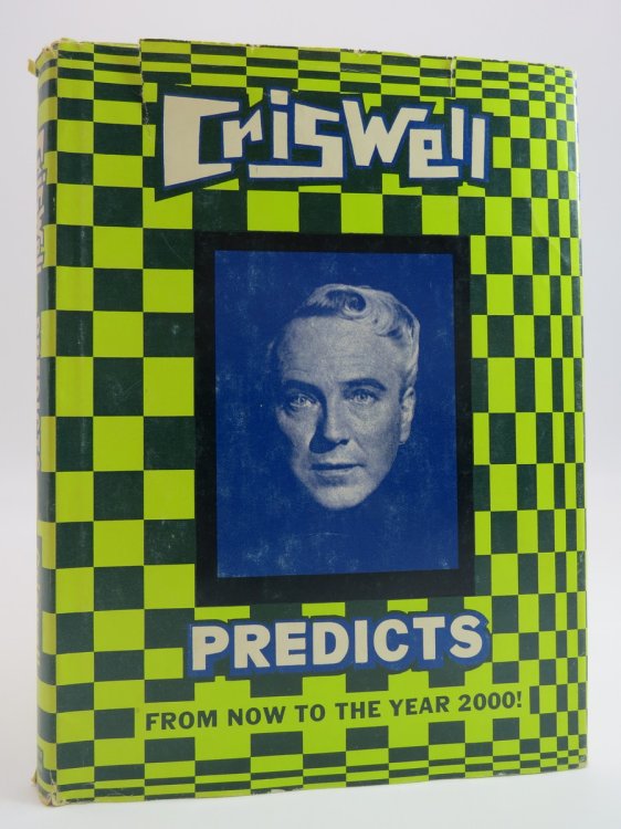 CRISWELL PREDICTS FROM NOW TO THE YEAR 2000! ; (DJ Protected by a Brand New, Clear, Acid-Free Mylar Cover)