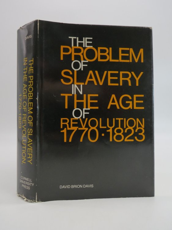 THE PROBLEM OF SLAVERY; In the Age of Revolution 1770 - 1823 (DJ Protected by a Brand New, Clear, Acid-Free Mylar Cover)