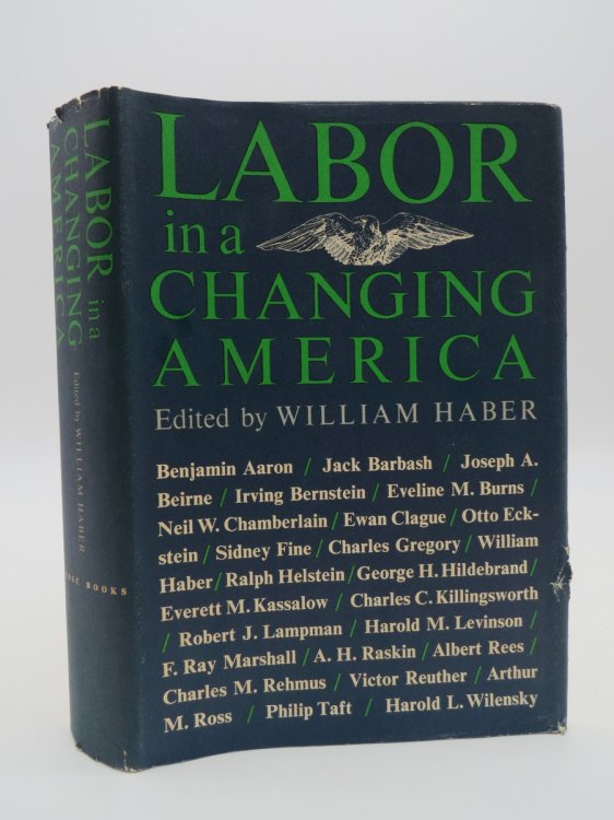 LABOR IN CHANGING AMER; (DJ Protected by a Brand New, Clear, Acid-Free Mylar Cover)