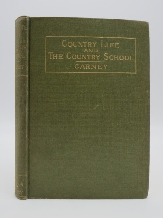 COUNTRY LIFE AND THE COUNTRY SCHOOL A STUDY OF THE AGENCIES OF R