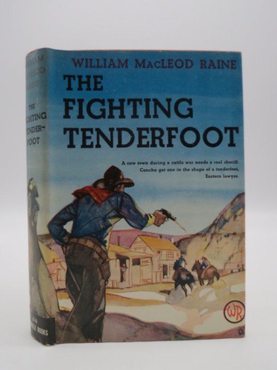 THE FIGHTING TENDERFOOT; (DJ Protected by a Brand New, Clear, Acid-Free Mylar Cover)
