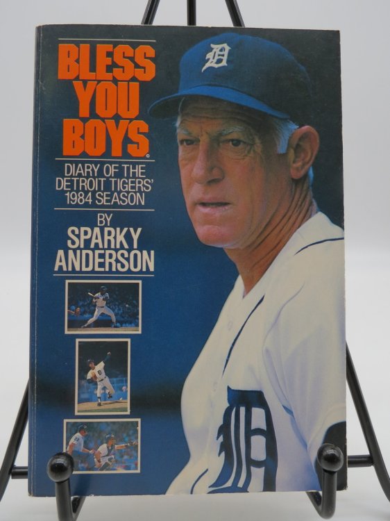 BLESS YOU BOYS (SIGNED BY AUTHOR) ; Diary of the Detroit Tigers' 1984 Season