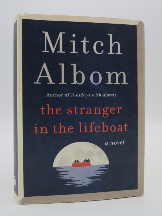 THE STRANGER IN THE LIFEBOAT (SIGNED BY AUTHOR) ; A Novel (DJ Protected by a Brand New, Clear, Acid-Free Mylar Cover)
