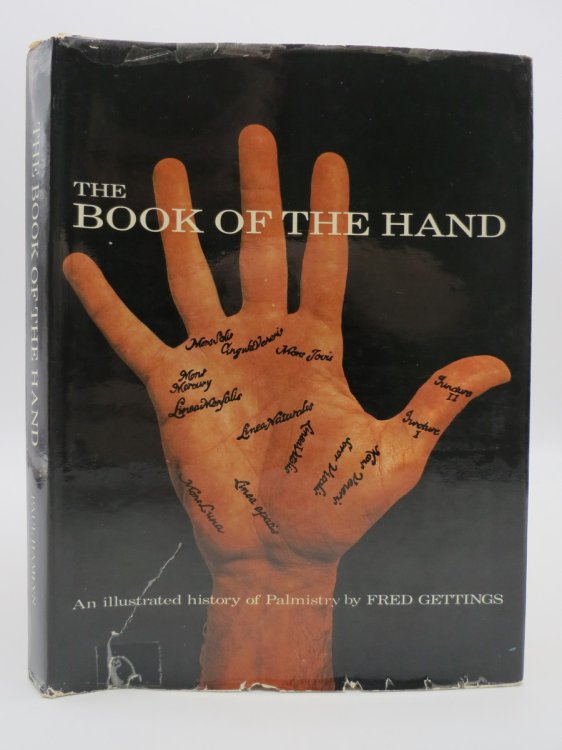 THE BOOK OF THE HAND; An Illustrated History of Palmistry (DJ Protected by a Brand New, Clear, Acid-Free Mylar Cover)