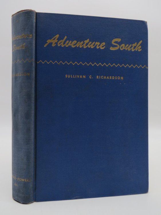 Image for ADVENTURE SOUTH (SIGNED BY AUTHOR) ADVENTURE SOUTH (SIGNED BY AUTHOR)