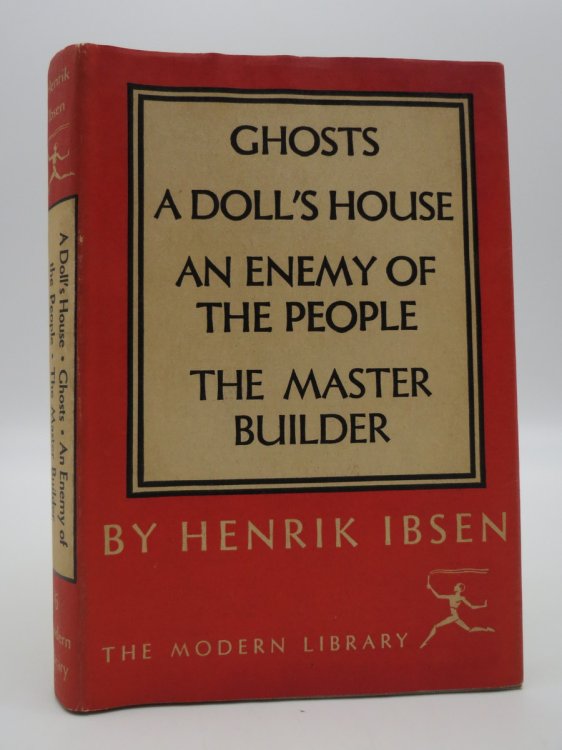 PLAYS OF HENRIK IBSEN; A Doll's House; Ghosts; an Enemy of the People; the Master Builder (DJ Protected by a Brand New, Clear, Acid-Free Mylar Cover)