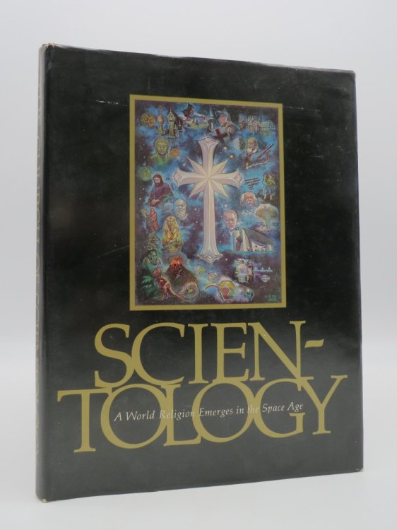 SCIENTOLOGY A WORLD RELIGION EMERGES IN THE SPACE AGE; (DJ Protected by a Brand New, Clear, Acid-Free Mylar Cover)