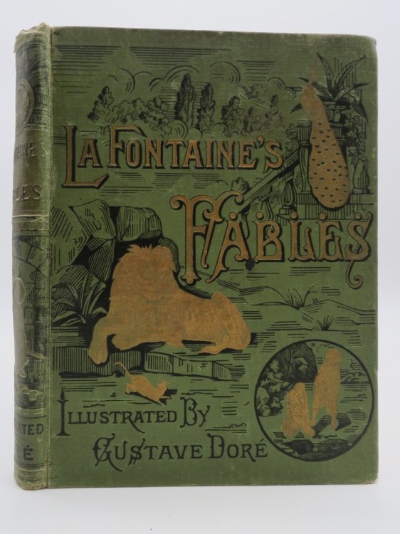 Image for THE FABLES OF JEAN DE LA FONTAINE. ILLUSTRATED BY GUSTAVE DORE. TRANSLATED INTO ENGLISH VERSE FROM FRENCH BY WALTER THORNBURY THE FABLES OF JEAN DE LA FONTAINE. ILLUSTRATED BY GUSTAVE DORE. TRANSLATED INTO ENGLISH VERSE FROM FRENCH BY WALTER THORNBURY