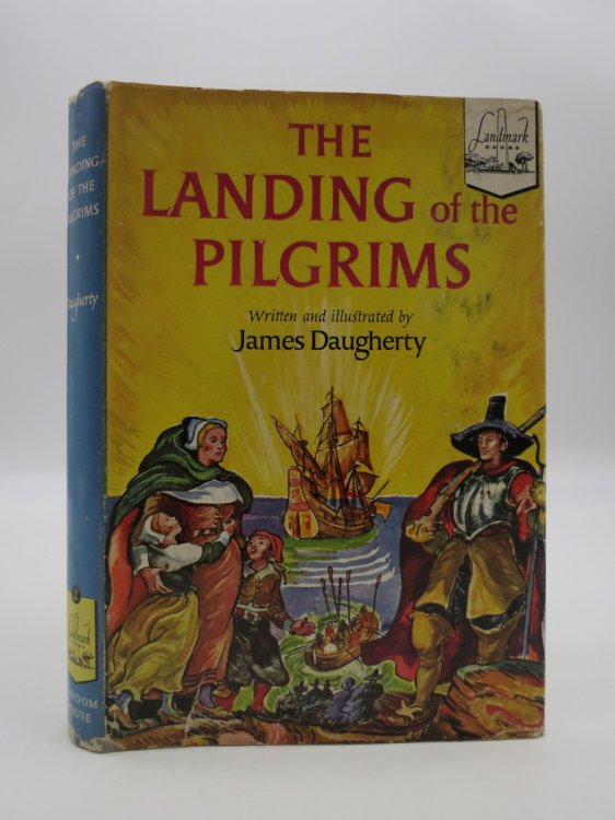 THE LANDING OF THE PILGRIMS; (DJ Protected by a Brand New, Clear, Acid-Free Mylar Cover)