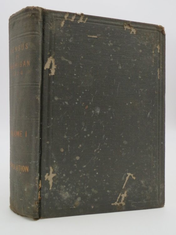 CENSUS OF THE STATE OF MICHIGAN: POPULATION: VOLUME I