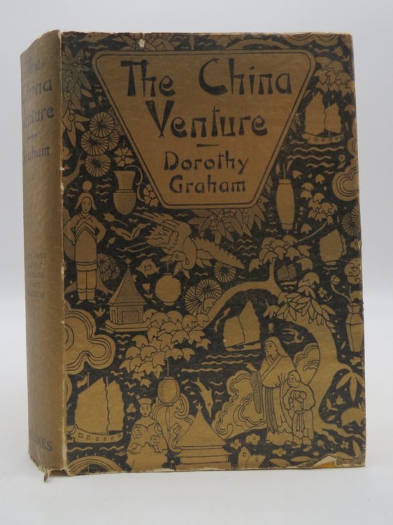 THE CHINA VENTURE; (DJ Protected by a Brand New, Clear, Acid-Free Mylar Cover)
