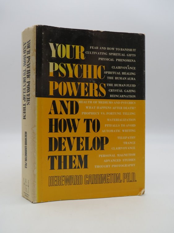 YOUR PSYCHIC POWERS AND HOW TO DEVELOP THEM; (DJ Protected by a Brand New, Clear, Acid-Free Mylar Cover)