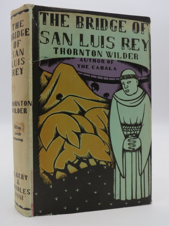 THE BRIDGE OF SAN LUIS REY; (DJ Protected by a Brand New, Clear, Acid-Free Mylar Cover)