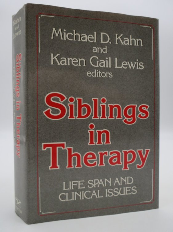 SIBLINGS IN THERAPY; Life Span and Clinical Issues (DJ Protected by a Brand New, Clear, Acid-Free Mylar Cover)