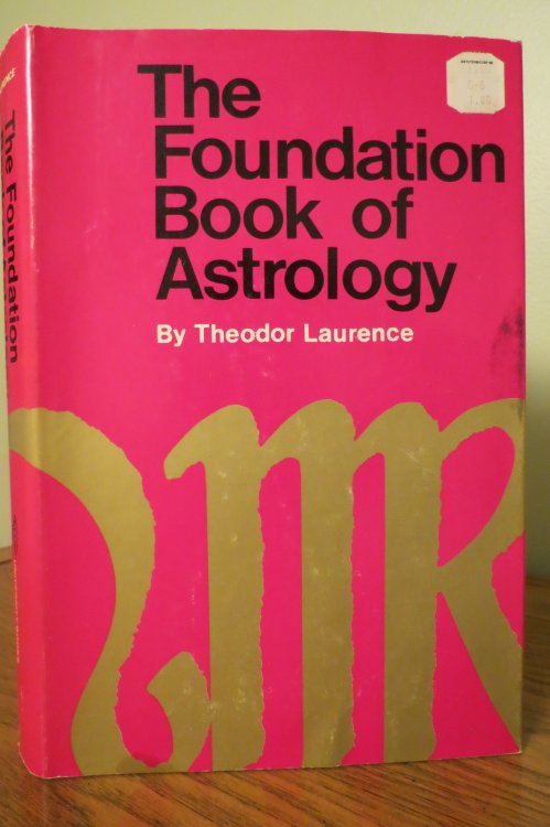 THE FOUNDATION BOOK OF ASTROLOGY; (DJ protected by clear, acid-free mylar cover)