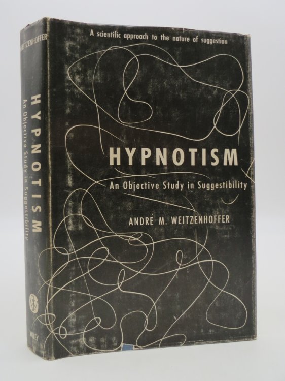 HYPNOTISM (SIGNED BY AUTHOR) ; An Objective Study in Suggestibility