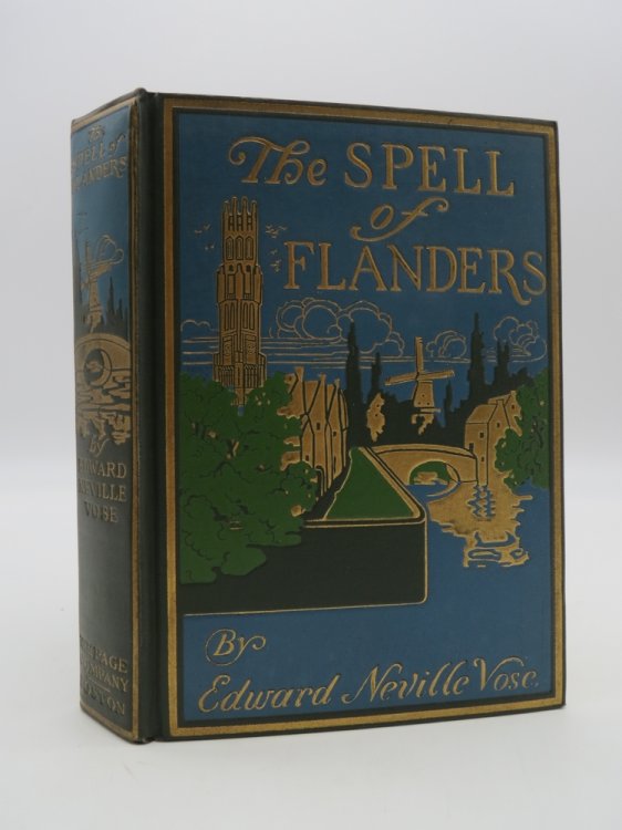 THE SPELL OF FLANDERS; An Outline of History, Legends and Art of Belgium's Famous Norther Provinces