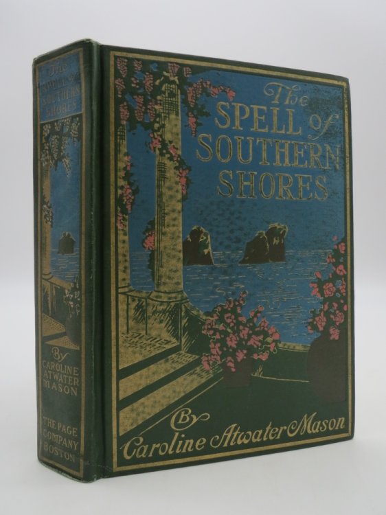 THE SPELL OF SOUTHERN SHORES; Or, from Sea to Sea in Italy