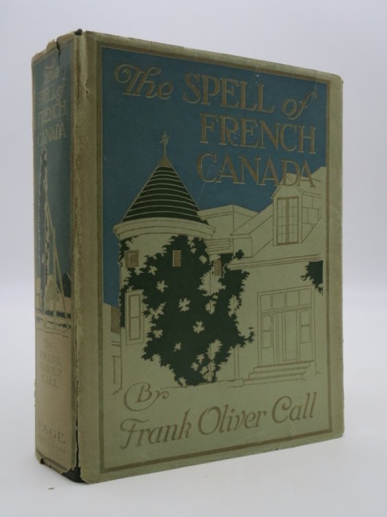 THE SPELL OF FRENCH CANADA