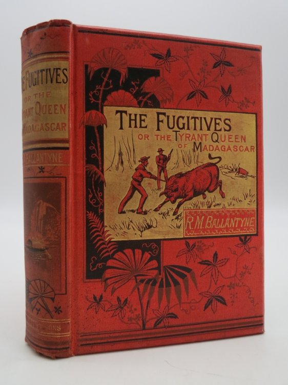 THE FUGITIVES; Or the Tyrant Queen of Madagascar