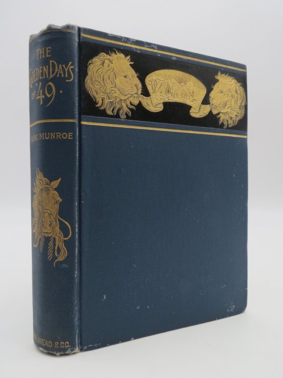 THE GOLDEN DAYS OF '49 (SIGNED BY AUTHOR) ; A Tale of the California Diggings