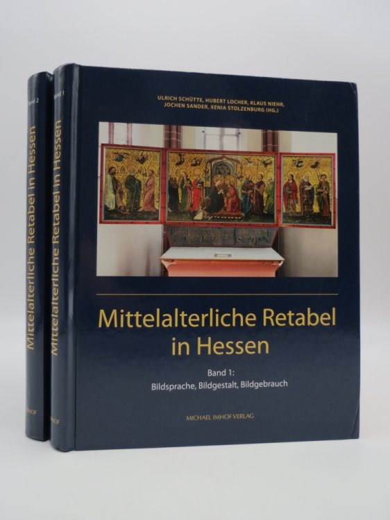 MITTELALTERLICHE RETABEL IN HESSEN (2 TIELE) ; Bd. I: Bildsprache, Bildgestalt, Bildgebrauch / Bd. II: Werke, Ensembles, Kontexte