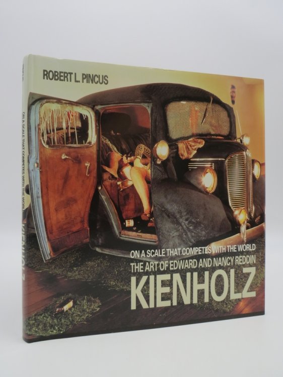 Image for ON A SCALE THAT COMPETES WITH THE WORLD; The Art of Edward and Nancy Reddin Kienholz ON A SCALE THAT COMPETES WITH THE WORLD; The Art of Edward and Nancy Reddin Kienholz