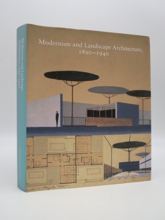Image for MODERNISM AND LANDSCAPE ARCHITECTURE, 18901940 MODERNISM AND LANDSCAPE ARCHITECTURE, 18901940