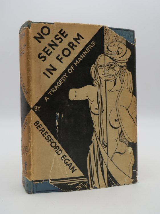 NO SENSE IN FORM (Art Deco Dust Jacket); A Tragedy of Manners