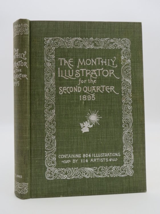 THE MONTHLY ILLUSTRATOR FOR THE SECOND QUARTER OF 1895; Containing 804 Illustrations by 114 Artists. Vol. IV.