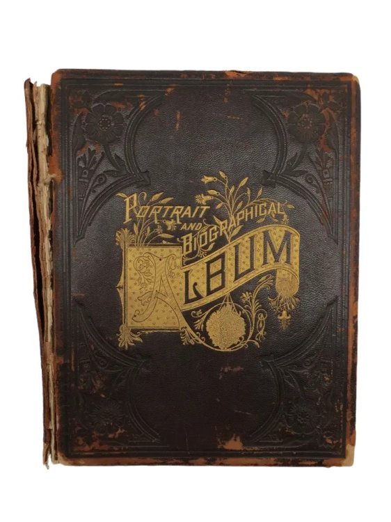 PORTRAIT AND BIOGRAPHICAL ALBUM OF JACKSON COUNTY, MICHIGAN.; Containing Full Page Portraits and Biographical Sketches of Prominent and Representative Citizens Together with Portraits and Biographies of all the Governors of the State and of the Presidents of the United States