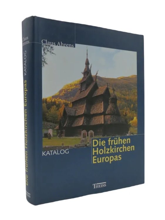 DIE FRHEN HOLZKIRCHEN EUROPAS. KATALOG