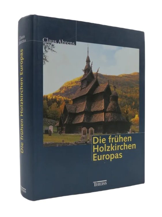 DIE FRHEN HOLZKIRCHEN EUROPAS. BAND 7