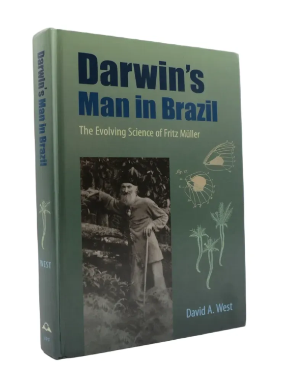DARWIN'S MAN IN BRAZIL; The Evolving Science of Fritz Mller