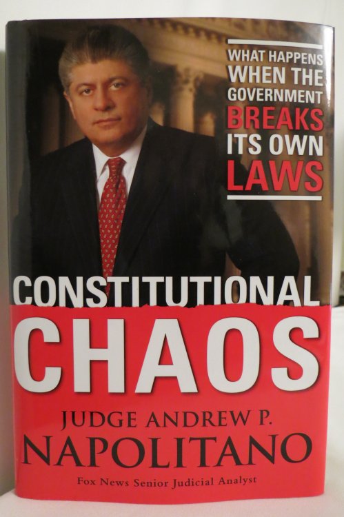 CONSTITUTIONAL CHAOS; What Happens when the Government Breaks its Own Laws (DJ protected by a brand new, clear, acid-free mylar cover)