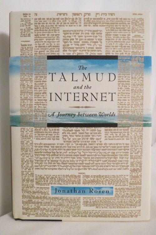 THE TALMUD AND THE INTERNET; (DJ Protected by a Brand New, Clear, Acid-Free Mylar Cover)
